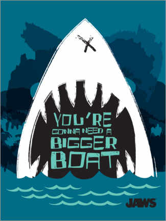 Poster  A bigger boat - quote
