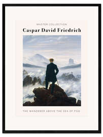 Impression artistique encadrée  Caspar David Friedrich - Wanderer above the Sea of Fog - Caspar David Friedrich